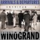 Garry Winogrand, Arrivals & Departures